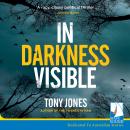 In Darkness Visible, Tony Jones