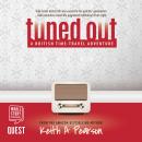 Tuned Out, Keith A. Pearson