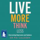 Live More Think Less Audiobook