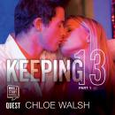 Keeping 13: Part One Audiobook
