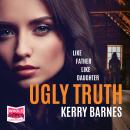 Ugly Truth Audiobook