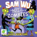 Sam Wu is Not Afraid of Zombies Audiobook