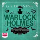 Warlock Holmes: The Finality Problem Audiobook