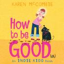 Indie Kidd: How to Be Good(ish) Audiobook
