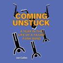 Coming Unstuck – A Year in the Life of a Failed Funk Band Audiobook