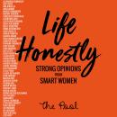 Life Honestly: Strong Opinions from Smart Women Audiobook