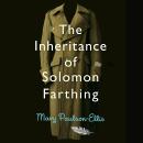The Inheritance of Solomon Farthing Audiobook