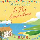 In the Summertime: Old Friends, New Love and a Long, Hot English Summer by the Sea Audiobook