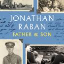 Father and Son: A memoir about family, the past and mortality Audiobook