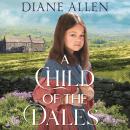 A Child of the Dales Audiobook