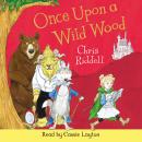 Once Upon a Wild Wood Audiobook