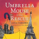 Umbrella Mouse to the Rescue Audiobook
