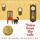Tales from the Cafe: Before the Coffee Gets Cold Audiobook