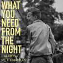 What You Need From The Night Audiobook