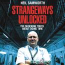 Strangeways Unlocked: The Shocking Truth about Life Behind Bars Audiobook