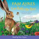 I am Hattie the Hare: A tale from our wild and wonderful meadows Audiobook