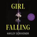 Girl Falling: Three Women, Two Secrets, One Body Audiobook