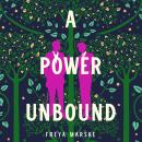A Power Unbound: a spicy, magical historical romp Audiobook