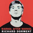 Warhol After Warhol: Power and Money in the Modern Art World Audiobook