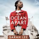 An Ocean Apart: Historical Fiction Inspired by Real Life Stories of the Windrush Generation Audiobook