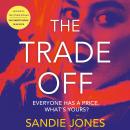 The Trade Off: A Gritty Tabloid Thriller from the Author of The Other Woman Audiobook
