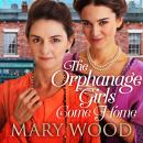 The Orphanage Girls Come Home Audiobook