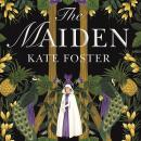 The Maiden: a daring, feminist debut novel - now a Times bestseller! Audiobook