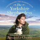 Celebrating the Seasons with the Yorkshire Shepherdess: Farming, Family and Delicious Recipes to Share, Amanda Owen