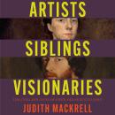 Artists, Siblings, Visionaries: The lives and loves of Gwen and Augustus John Audiobook