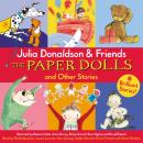 Julia Donaldson & Friends: The Paper Dolls and Other Stories Audiobook