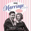 Marriage Lines: The Complete Series 1 and 2: A BBC Radio 4 comedy Audiobook