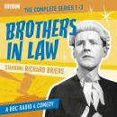 Brothers in Law: The Complete Series 1-3: A BBC Radio Comedy Audiobook
