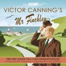 Victor Canning's Mr Finchley: Two BBC Radio full-cast dramatisations Audiobook