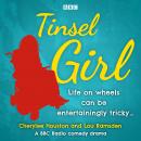 Tinsel Girl: The BBC Radio comedy drama Audiobook