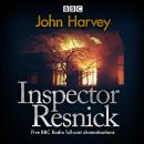 Inspector Resnick: Five BBC Radio full-cast dramatisations Audiobook