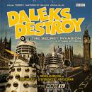 Daleks Destroy: The Secret Invasion & Other Stories: From the Worlds of Doctor Who? Audiobook