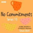 No Commitments: Series 1-5: The BBC Radio 4 comedy drama, Simon Brett
