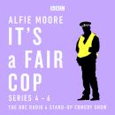 It’s a Fair Cop: Series 4-6: The BBC Radio 4 stand-up comedy Audiobook