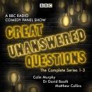 Great Unanswered Questions: Series 1-3: A BBC Radio Comedy panel show Audiobook