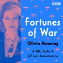 Fortunes of War: A BBC Radio 4 Full cast dramatisation of the complete Balkan Trilogy