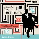 A Case for Dr Morelle: Thirteen full-cast vintage crime dramas Audiobook