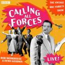 Calling All Forces: The vintage BBC variety show Audiobook
