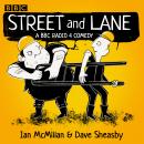Street and Lane: A BBC Radio 4 comedy Audiobook