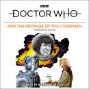 Doctor Who and the Revenge of the Cybermen: 4th Doctor Novelisation