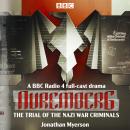 Nuremberg: The Trial of the Nazi War Criminals: A BBC Radio 4 full-cast drama Audiobook