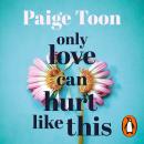 Only Love Can Hurt Like This Audiobook