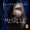 Misrule: Book Two of the Malice Duology Audiobook