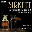 Birkett: Five full-cast BBC Radio 4 crime dramas Audiobook