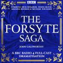 The Forsyte Saga: 4 Full Cast BBC Radio Dramatisations Audiobook
