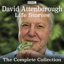 David Attenborough's Life Stories: The Complete Collection Audiobook